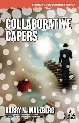Collaborative Capers by Malzberg, Barry N.