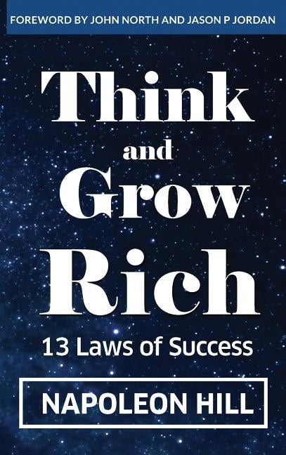 Think And Grow Rich: 13 Laws Of Success by Hill, Napoleon