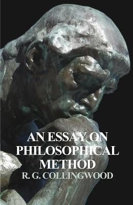 An Essay on Philosophical Method by Collingwood, R. G.