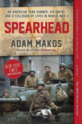 Paperback of Spearhead: An American Tank Gunner, His Enemy, and a WWII collision of lives, showing the book cover with title and author.