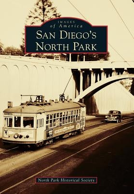 San Diego's North Park Paperback Arcadia Publishing (SC)