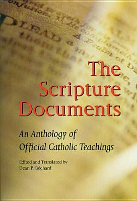 Scripture Documents: An Anthology of Official Catholic Teaching Paperback Liturgical Press