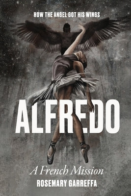 Alfredo: How The Angel Got His Wings Paperback Pocket Full Press