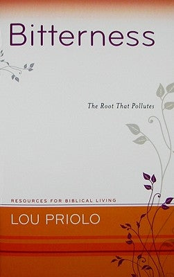 Bitterness: The Root That Pollutes Paperback P & R Publishing