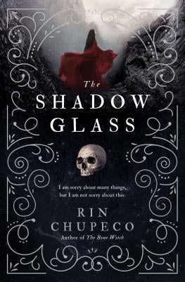 The Shadowglass by Chupeco, Rin