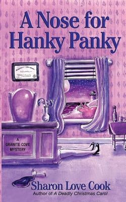 A Nose for Hanky Panky: A Granite Cove Mystery Paperback Neptune Rising Press