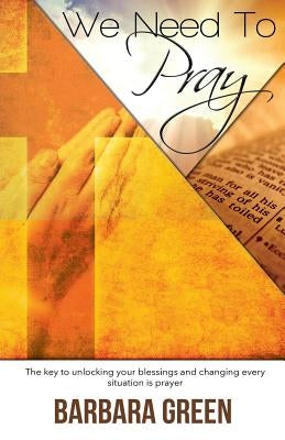 We Need To Pray Paperback Barbara Green
