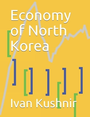 Economy of North Korea Paperback Independently Published