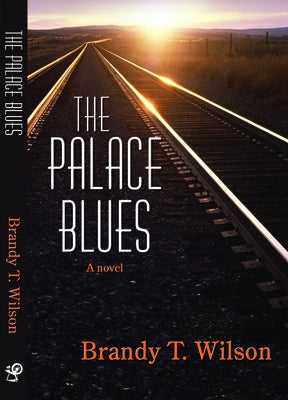 The Palace Blues by Wilson, Brandy T.