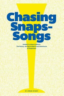 Chasing Snaps Songs - Sweden's Unique Tradition Paperback Nordstjernan-Swedish News