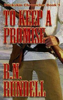 To Keep A Promise by Rundell, B. N.