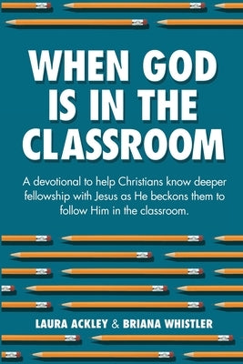 When God is in the Classroom Paperback Equip Press
