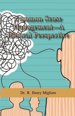 Common Sense Management- A Biblical Perspective Paperback Total Publishing and Media