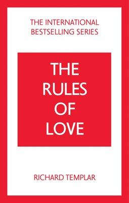The Rules of Love: A Personal Code for Happier, More Fulfilling Relationships Paperback Pearson Business