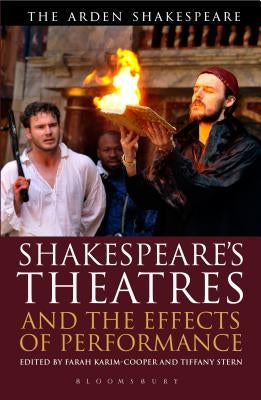 Shakespeare's Theatres and the Effects of Performance by Karim-Cooper, Farah