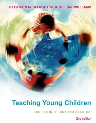 Teaching Young Children: Choices in Theory and Practice Paperback Open University Press