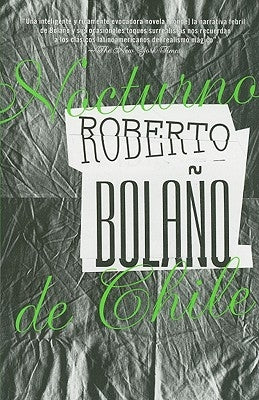 Nocturno de Chile by Bolaño, Roberto