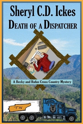 Death of a Dispatcher - A Becky and Rufus Cross Country Mystery Paperback Independently Published