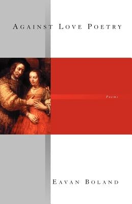 Against Love Poetry Paperback W. W. Norton & Company