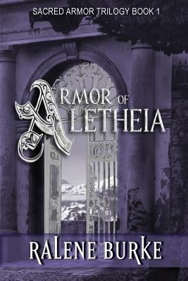 Armor of Aletheia Paperback Elk Lake Publishing Inc