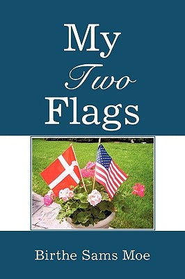 My Two Flags by Sams Moe, Birthe