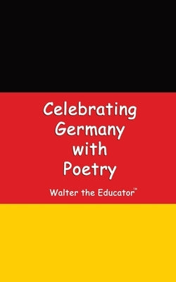 Celebrating Germany with Poetry Paperback Silent King Books