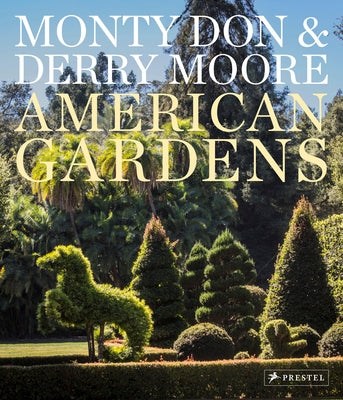 American Gardens by Don, Monty