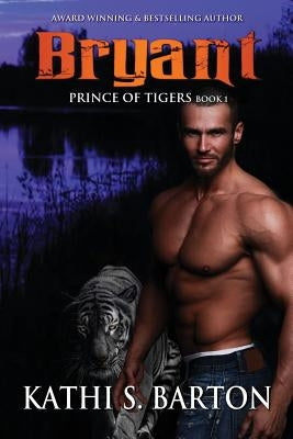 Bryant: Prince of Tigers - Paranormal Tiger Shifter Romance Paperback World Castle Publishing, LLC