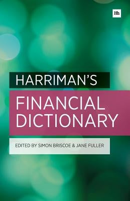 Harriman's Financial Dictionary by Briscoe, Simon