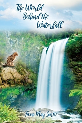 The World Behind the Waterfall Paperback Outskirts Press