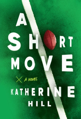 A Short Move by Hill, Katherine