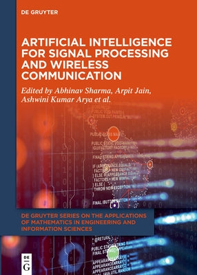 Artificial Intelligence for Signal Processing and Wireless Communication by Sharma, Abhinav