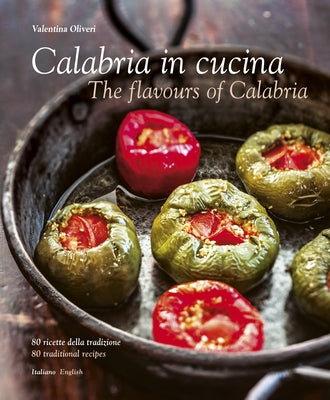 Calabria in Cucina: The Flavours of Calabria by Oliveri, Valentina