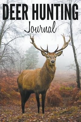 Deer Hunting Journal by Speedy Publishing LLC