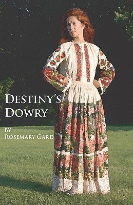 Destiny's Dowry by Gard, Rosemary