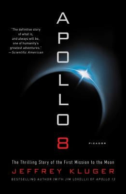 Paperback book cover of "Apollo 8: The Thrilling Story of the First Mission to the Moon" by Picador USA featuring lunar imagery.