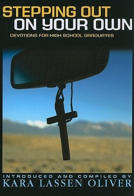 Stepping Out On Your Own: Devotions for High School Graduates Paperback Upper Room Books
