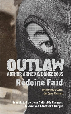 Outlaw: Author Armed & Dangerous by Faïd, Rédoine