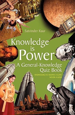 Knowledge Is Power by Kaur, Satvinder