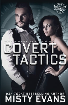 Covert Tactics: A Thrilling Military Romance, SEALs of Shadow Force: Spy Division Series, Book 5 Paperback Beach Path Publishing, LLC