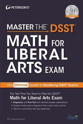 Master the Dsst Math for Liberal Arts Exam by Peterson's