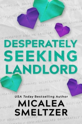 Desperately Seeking Landlord Paperback Micalea a Smeltzer LLC