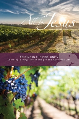 Abiding in the Vine: Unity by Case, Richard T.