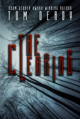 The Clearing by Deady, Tom