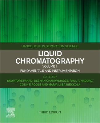 Liquid Chromatography: Fundamentals and Instrumentation by Fanali, Salvatore