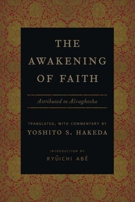 The Awakening of Faith: Attributed to Asvaghosha Paperback Columbia University Press