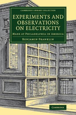 Paperback copy of "Experiments and Observations on Electricity" by Cambridge University Press, showing the front cover with title and design.