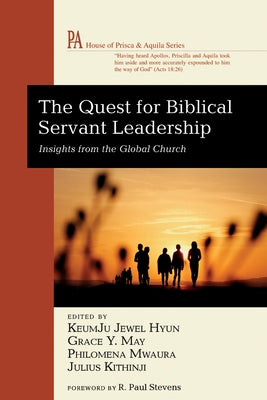 The Quest for Biblical Servant Leadership Paperback Wipf & Stock Publishers