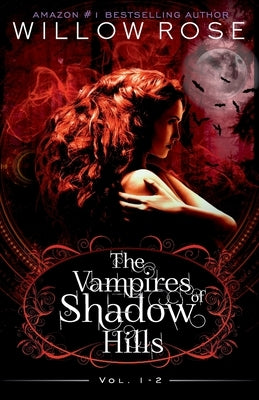 The Vampires of Shadow Hills Series: Vol 1-2 Paperback Independently Published