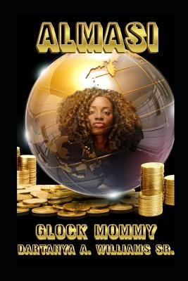 Almasi: Aka Glock Mommy Paperback Ni Jambo La Publishing